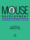 Mouse Development : Patterning, Morphogenesis, and Organogenesis - eBook