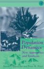 Population Dynamics : New Approaches and Synthesis - eBook