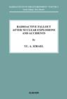 Radioactive Fallout after Nuclear Explosions and Accidents - eBook