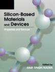Silicon-Based Material and Devices, Two-Volume Set : Materials and Processing, Properties and Devices - eBook
