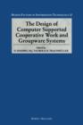 The Design of Computer Supported Cooperative Work and Groupware Systems - eBook