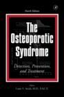 The Osteoporotic Syndrome : Detection, Prevention, and Treatment - eBook