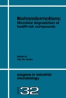 Biotransformations: Microbial Degradation of Health-Risk Compounds - eBook
