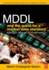 MDDL and the Quest for a Market Data Standard : Explanation, Rationale, and Implementation - eBook