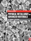 Physical Metallurgy and Advanced Materials - eBook