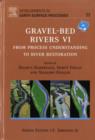 Gravel Bed Rivers 6 : From Process Understanding to River Restoration - eBook