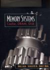 Memory Systems : Cache, DRAM, Disk - eBook