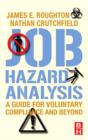 Job Hazard Analysis : A guide for voluntary compliance and beyond - eBook
