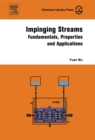 Impinging Streams : Fundamentals, Properties and Applications - eBook