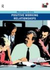 Positive Working Relationships Revised Edition - Book