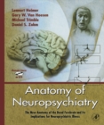Anatomy of Neuropsychiatry : The New Anatomy of the Basal Forebrain and Its Implications for Neuropsychiatric Illness - eBook