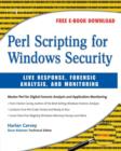 Perl Scripting for Windows Security : Live Response, Forensic Analysis, and Monitoring - eBook