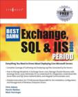 The Best Damn Exchange, SQL and IIS Book Period - eBook
