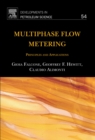 Multiphase Flow Metering : Principles and Applications - eBook