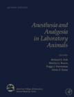 Anesthesia and Analgesia in Laboratory Animals - eBook