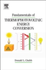 Fundamentals of Thermophotovoltaic Energy Conversion - eBook