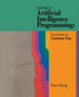 Paradigms of Artificial Intelligence Programming : Case Studies in Common Lisp - eBook