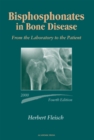 Bisphosphonates in Bone Disease : From the Laboratory to the Patient - eBook