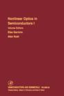 Nonlinear Optics in Semiconductors I : Nonlinear Optics in Semiconductor Physics I - eBook