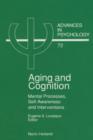 Aging and Cognition : Mental Processes, Self-Awareness and Interventions - eBook