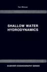 Shallow Water Hydrodynamics : Mathematical Theory and Numerical Solution for a Two-dimensional System of Shallow-water Equations - eBook