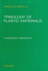 Tribology of Plastic Materials : Their Characteristics and Applications to Sliding Components - eBook