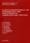 Elastohydrodynamics - '96 : Fundamentals and Applications in Lubrication and Traction - eBook