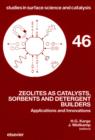 Zeolites as Catalysts, Sorbents and Detergent Builders : Applications and Innovations - eBook
