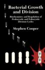 Bacterial Growth and Division : Biochemistry and Regulation of Prokaryotic and Eukaryotic Division Cycles - eBook