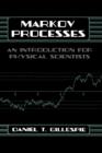 Markov Processes : An Introduction for Physical Scientists - eBook