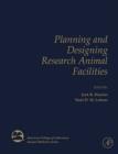 Planning and Designing Research Animal Facilities - eBook
