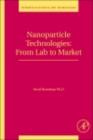 Nanoparticle Technologies : From Lab to Market - eBook