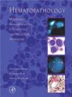 Hematopathology : Morphology, Immunophenotype, Cytogenetics, and Molecular Approaches - eBook