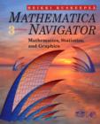 Mathematica Navigator : Mathematics, Statistics and Graphics - eBook