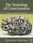 THE NEUROLOGY OF CONSCIOUSNESS : Cognitive Neuroscience and Neuropathology - eBook
