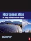 Microgeneration : Low energy strategies for larger buildings - eBook