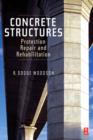 Concrete Structures : Protection, Repair and Rehabilitation - eBook