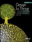Design to Thrive : Creating Social Networks and Online Communities that Last - eBook
