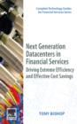 Next Generation Data Centers in Financial Services : Next Generation Data Centers in Financial Services - eBook