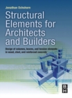 Structural Elements for Architects and Builders : Design of columns, beams, and tension elements in wood, steel, and reinforced concrete - eBook