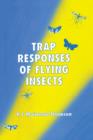 Trap Responses of Flying Insects : The Influence of Trap Design on Capture Efficiency - eBook