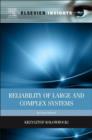 Reliability of Large and Complex Systems - eBook