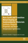 Rare Earth and Transition Metal Doping of Semiconductor Materials : Synthesis, Magnetic Properties and Room Temperature Spintronics - eBook