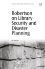 Robertson on Library Security and Disaster Planning - eBook