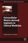 Extracellular Matrix-derived Implants in Clinical Medicine - eBook