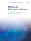 Media and Information Literacy : An Integrated Approach for the 21st Century - eBook