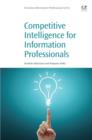 Competitive Intelligence for Information Professionals - eBook