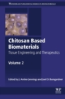 Chitosan Based Biomaterials Volume 2 : Tissue Engineering and Therapeutics - eBook