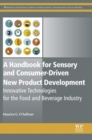 A Handbook for Sensory and Consumer-Driven New Product Development : Innovative Technologies for the Food and Beverage Industry - eBook