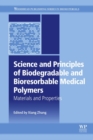 Science and Principles of Biodegradable and Bioresorbable Medical Polymers : Materials and Properties - eBook
